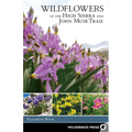 Wildflowers of the High Sierra and John Muir Trail - Paperback