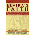 Elvira's Faith: The Grassroots Struggle for the Rights of Undocumented Families - Paperback