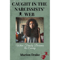 Caught in the Narcissists' Web: When Family Becomes the Enemy - Paperback