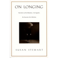 On Longing: Narratives of the Miniature, the Gigantic, the Souvenir, the Collection - Paperback