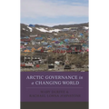 Arctic Governance in a Changing World - Paperback