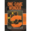 One-Game Wonder: A Hoops Memory and Compilation - Hardcover