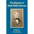 The Epigrams of Ralph Waldo Emerson - Paperback