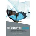 The Dynamics of Growth: Scientific Principles at Work in the Worldwide Advancement of the Baha'i Faith - Paperback
