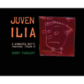 Juvenilia: A Winnipeg Boy's Imaginings (Volume 4) - Hardcover