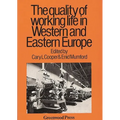 Quality of Working Life in Western and Eastern Europe - Hardcover