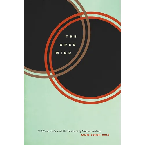 The Open Mind: Cold War Politics and the Sciences of Human Nature - Paperback