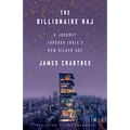 The Billionaire Raj: A Journey Through India's New Gilded Age - Paperback