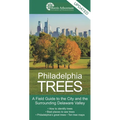 Philadelphia Trees: A Field Guide to the City and the Surrounding Delaware Valley - Paperback