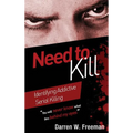 Need to Kill: Identifying Addictive Serial Killing - Hardcover