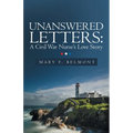 Unanswered Letters: A Civil War Nurse's Love Story - Paperback