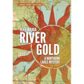River Gold: A Northern Lakes Mystery - Hardcover