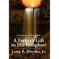 A Father's Gift to His Daughter: The Early Years - Hardcover