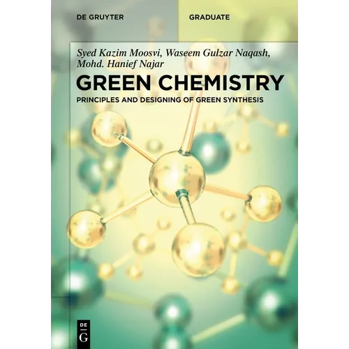 Green Chemistry: Principles and Designing of Green Synthesis - Paperback