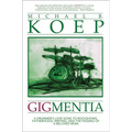 Gigmentia: A Drummer's Love Song to Rock Shows, Fatherhood, Writing, and the Passing of a Beloved Mom - Hardcover