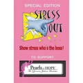 Special Edition Stress Out, Show Stress Who's the Boss, to Support Pearls of Hope - Paperback