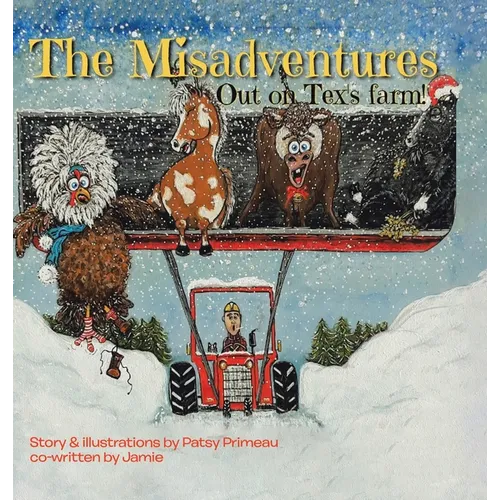 The Misadventures: Out on Tex's Farm - Hardcover
