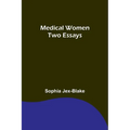 Medical Women: Two Essays - Paperback