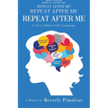 Repeat After Me: A Love Affair with Language - Paperback