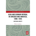 Alva and Gunnar Myrdal in Sweden and America, 1898-1945: Unsparing Honesty - Paperback