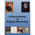A Pictorial Memoir of B.W. Newton: Supplement to 'A Guide to the Works and Remains of Benjamin Wills Newton'. - Hardcover