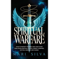 Spiritual Warfare: How to Protect Yourself and Your Loved Ones from Spiritual Attacks, Energy Vampires, Entities, Demons, and Curses - Hardcover