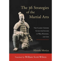 The 36 Strategies of the Martial Arts: The Classic Chinese Guide for Success in War, Business, and Life - Paperback