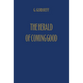 The Herald of Coming Good: First Appeal to Contemporary Humanity - Hardcover