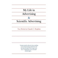 My Life in Advertising and Scientific Advertising - Paperback