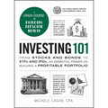 Investing 101: From Stocks and Bonds to Etfs and Ipos, an Essential Primer on Building a Profitable Portfolio - Hardcover