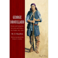 George Drouillard: Hunter and Interpreter for Lewis and Clark and Fur Trader, 1807-1810 - Paperback