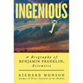Ingenious: A Biography of Benjamin Franklin, Scientist - Paperback