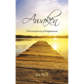 Awaken: A Personal Journey of Enlightenment - Paperback