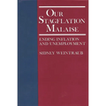 Our Stagflation Malaise: Ending Inflation and Unemployment - Hardcover