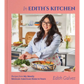 In Edith's Kitchen: Recipes from My Mostly Mexican-American Home to Yours (a Cookbook) - Hardcover