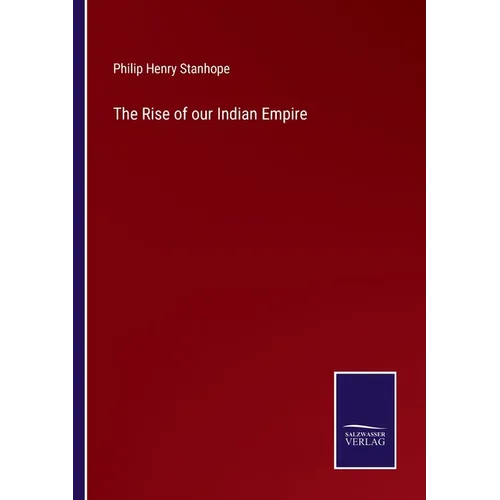 The Rise of our Indian Empire - Paperback