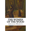 The Women of the Wood: Classic literature - Paperback