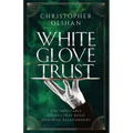 White Glove Trust: The Impeccable Details That Build Enduring Relationships - Paperback
