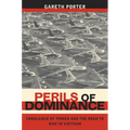 Perils of Dominance: Imbalance of Power and the Road to War in Vietnam - Paperback
