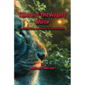 Tillers of the August Moon - Paperback