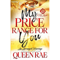 My Price Range For You: An Arranged Marriage: An African American Romance - Paperback