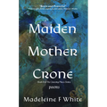 Maiden Mother Crone - Paperback