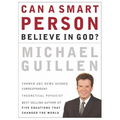 A Can a Smart Person Believe in God? - Paperback