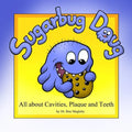 Sugarbug Doug: All About Cavities, Plaque, and Teeth - Paperback