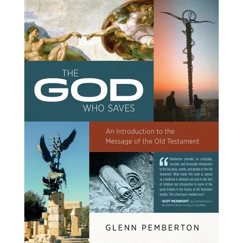 The God Who Saves: An Introduction to the Message of the Old Testament - Paperback