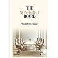 The Nonprofit Board: The Fundamentals of Effective Governance and Leadership - Paperback