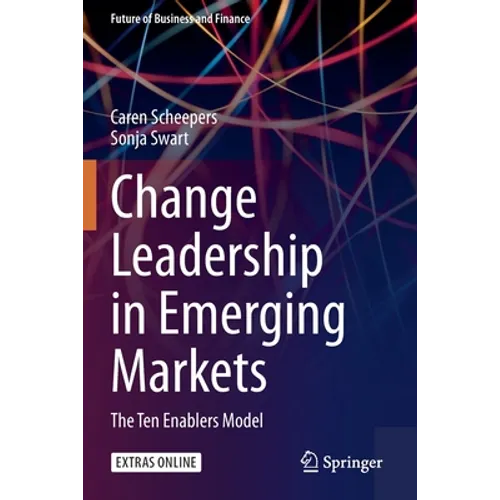 Change Leadership in Emerging Markets: The Ten Enablers Model - Paperback