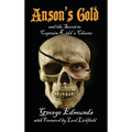 Anson's Gold: and the Secret to Captain Kidd's Charts - Hardcover