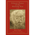 Felicia's Prince of the Morning Star - Paperback