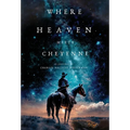 Where Heaven Meets Cheyenne - Hardcover
